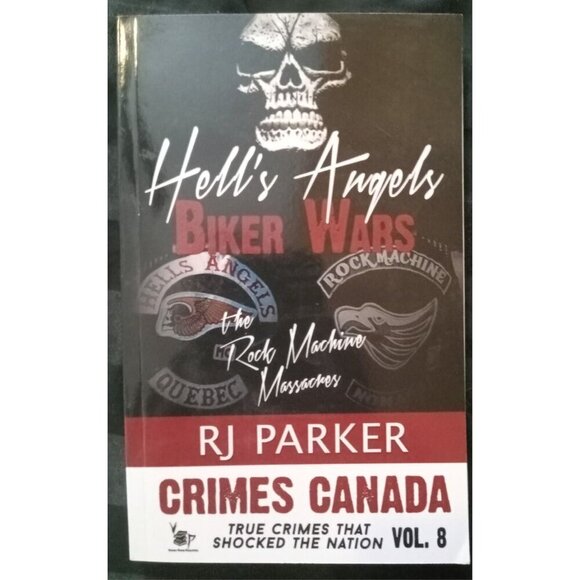 Hell’s Angels Biker Wars Rock Machine Massacres Canada 2015 True Crime Book - Picture 1 of 2